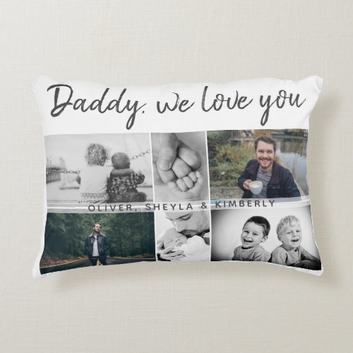Father with Kids and Family Dad 6 Photo Collage Accent Pillow - Father with Kids and Family Dad 6 Photo Collage Accent Pillow. Collage of 6 photos, father`s name with a sweet message in a trendy script and names of children that overlay the photos. Add your 6 favorite family photos. Sweet keepsake and a gift for birthday, Father`s Day or Christmas for a dad, new dad or grandfather.