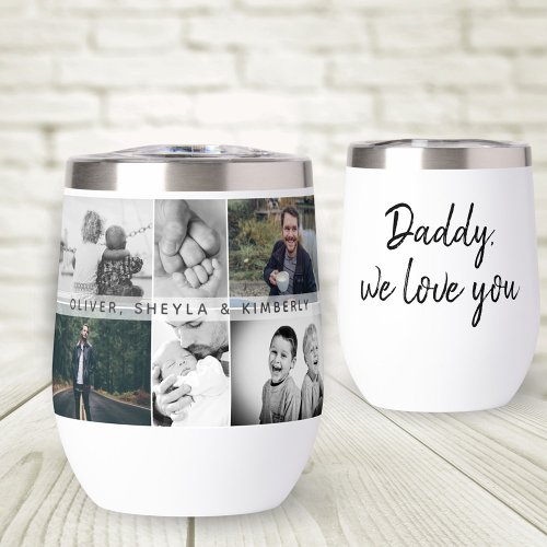 Father with Kids and Family Dad 6 Photo Collage Thermal Wine Tumbler