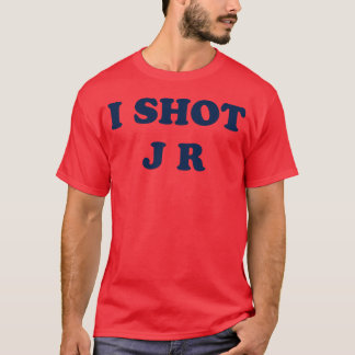Fathered I shot J R Design gift T-Shirt
