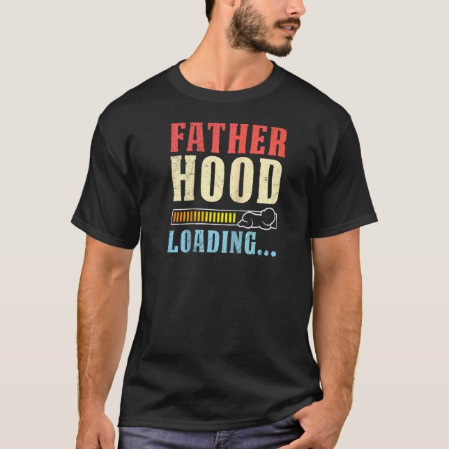 FATHERHOOD LOADING Soon to be Dad Funny Pregnant D T-Shirt (Front)