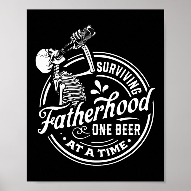 Fatherhood One Beer At A Time Funny Fathers Day  Poster (Front)