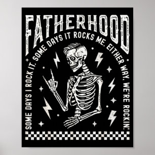 Fatherhood Some Days I Rock It Skeleton Dad Tour F Poster