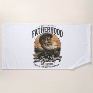 Fatherhood The Real Legacy Vintage Father's Day Beach Towel