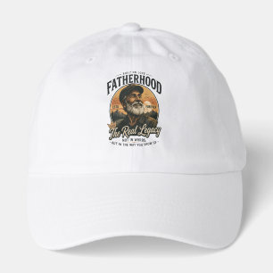 Fatherhood The Real Legacy Vintage Father's Day Hat