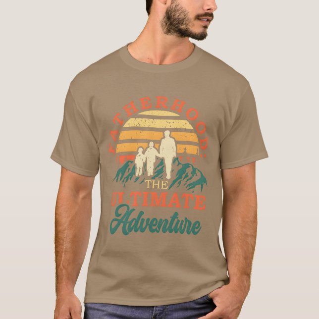 Fatherhoodhe Ultimate Adventure Family Fathers fam T-Shirt (Front)