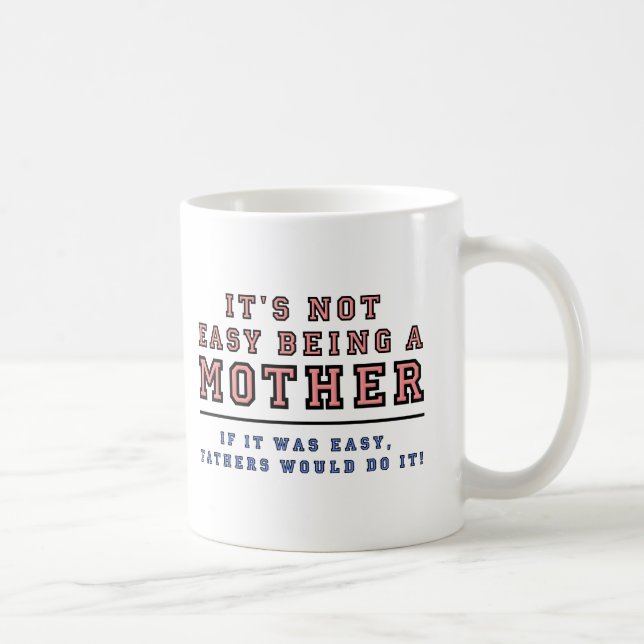 Fathers Are Not Mothers Funny Mug (Right)