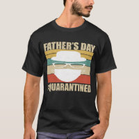 Father's Day 2020 Quarantined Vintage T-Shirt