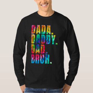 Father's Day 2022 Dada Daddy Dad Bruh Tie Dye Dad T-Shirt