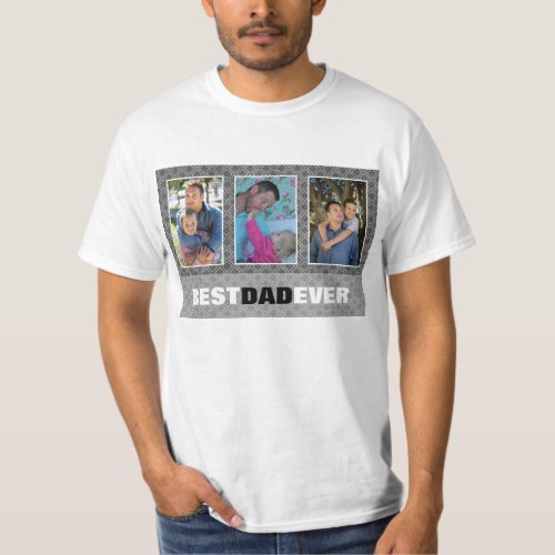 Fathers Day 3 Photo Collage Best Dad Ever T_Shirt