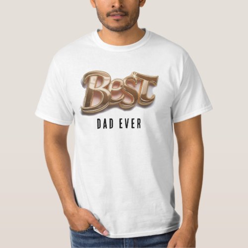 *~* Father&#39;s Day AP86 BEST DAD EVER Gold T-Shirt