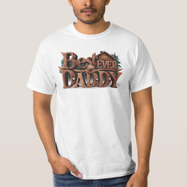 *~* Father's Day AP86 BEST EVER DADDY Rustic T-Shirt (Front)