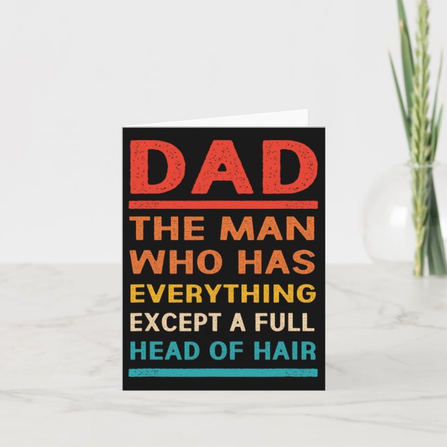 Fathers Day Bald Guy The Man Who Has Everything Ba Card (Front)
