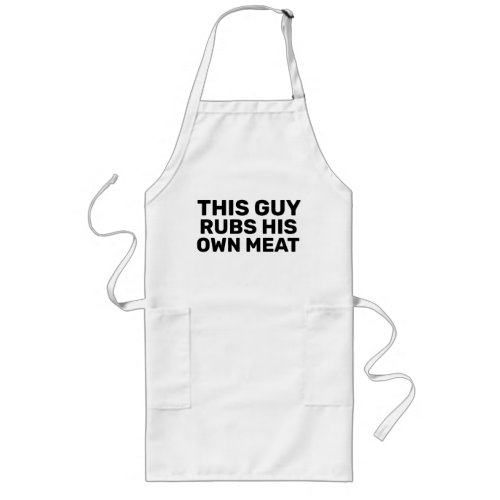 Fathers Day BBQ Apron This Guy Rubs His Own Meat