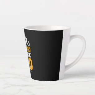 Father's Day Behind Good Kid Is A Great Dad Latte Mug