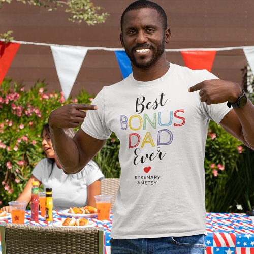 Fathers Day Best Bonus Dad Ever T_Shirt