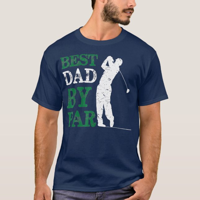 Fathers Day Best Dad By Par Golf T-Shirt (Front)