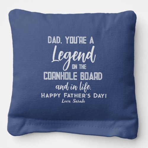 Fathers Day Best Dad Dad youre a legend  Cornhole Bags