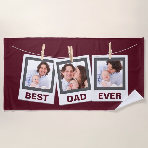 Fathers Day  Best Dad Ever 3 Photo Collage Beach Towel