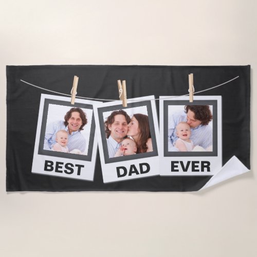 Fathers Day  Best Dad Ever 3 Photo Collage Beach Towel