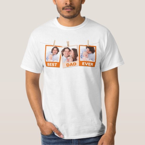 Fathers Day  Best Dad Ever 3 Photo Collage T_Shirt