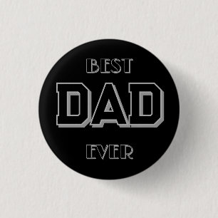 Father's Day Best Dad Ever Black Button