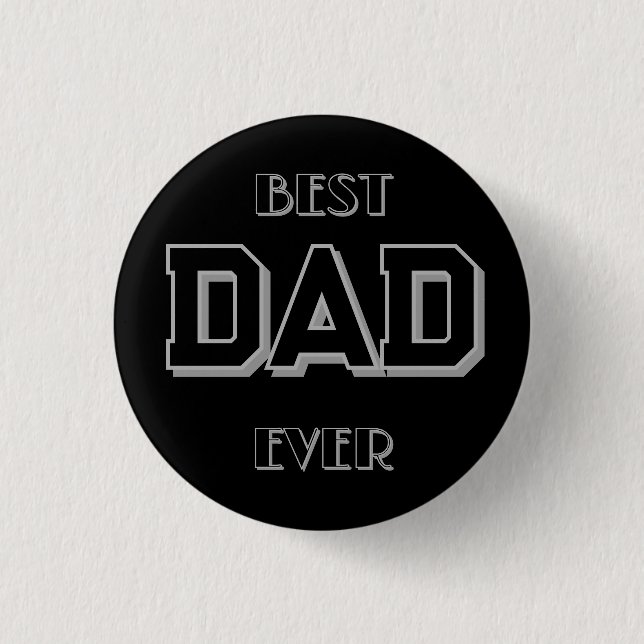 Father's Day Best Dad Ever Black Button (Front)