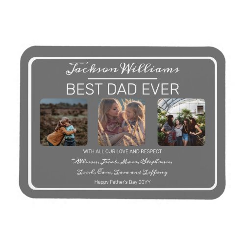 Fathers Day Best Dad Ever Gray Three Photo Magnet