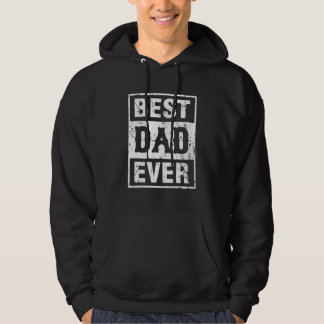 Fathers Day Best Dad Ever Hoodie