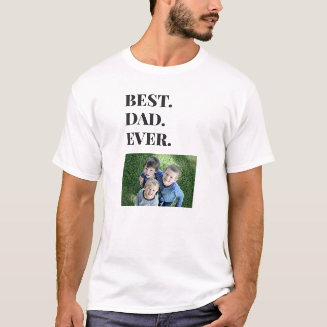 Fathers Day Best Dad Ever Kids Photo T-Shirt (Front)