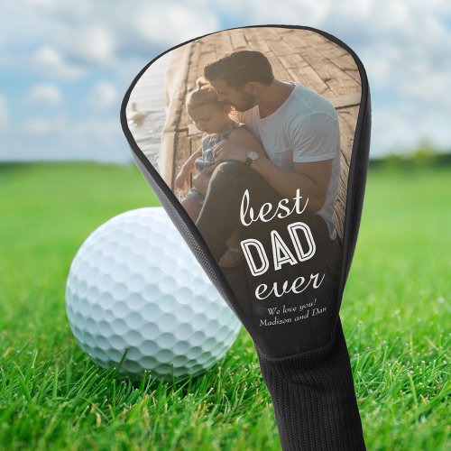 Fathers Day Best Dad Ever Photo Golf Head Cover