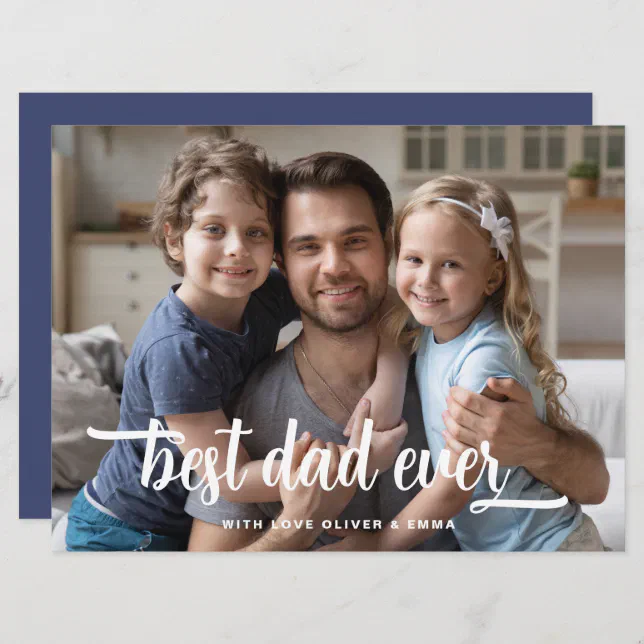 Father's Day Best Dad Ever Script Photo Card | Zazzle