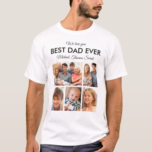 Fathers Day Best Dad Ever Trendy Photo Collage T_Shirt