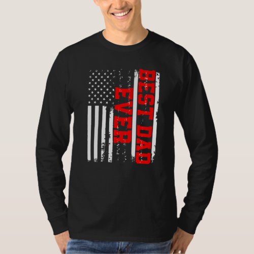 Fathers Day  Best Dad Ever Usa Us American Flag 2 T_Shirt