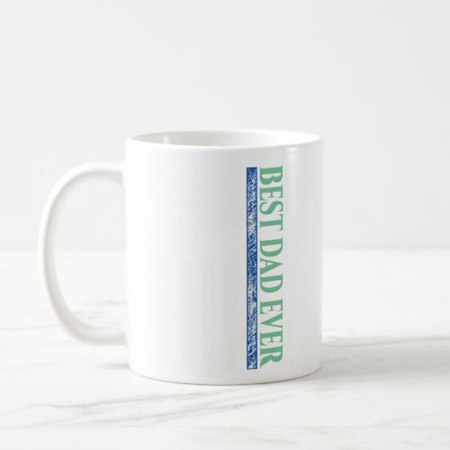 FatherS Day Best Dad Ever With Us American Flag  Coffee Mug