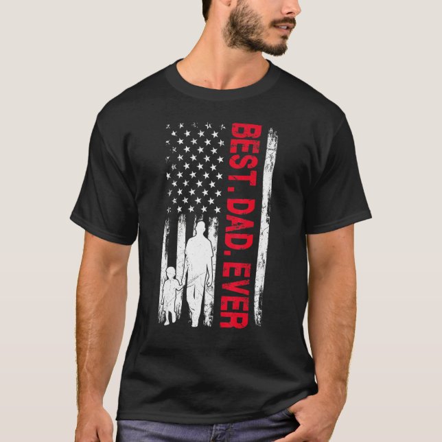 Father's Day Best Dad Ever With Us American Flag M T-Shirt (Front)