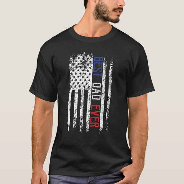 Father's Day Best Dad Ever With Us American Flag T-Shirt (Front)