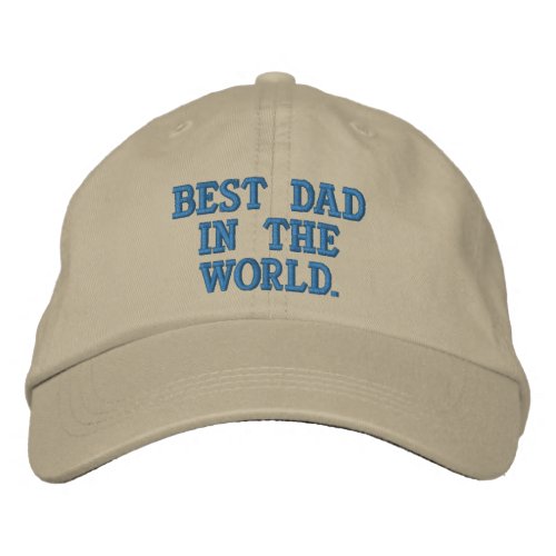 Fathers Day Best Dad in the World Embroidered Baseball Cap