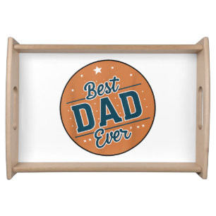 Father's Day Best Dad In The World Serving Tray