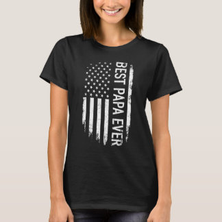 Father's Day Best Dad Papa Ever With Us American F T-Shirt