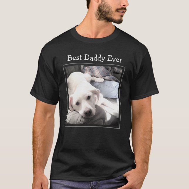 Father's Day Best Daddy Ever Cute Puppy Dog Photo T-Shirt (Front)