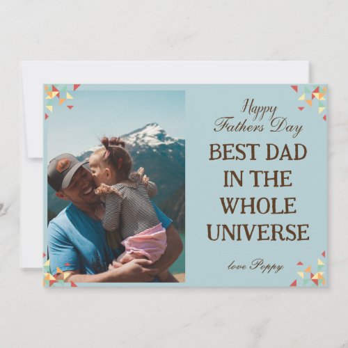 Fathers Day Best Daddy in the Universe  Holiday Card