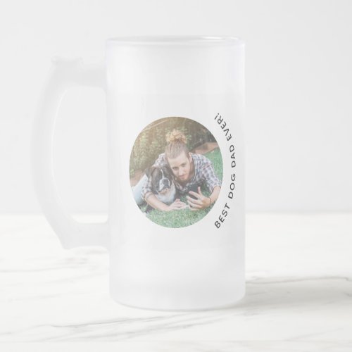 Fathers Day Best Dog Dad Custom Photo Frosted Glass Beer Mug