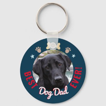 Father's Day Best Dog Dad Ever Keychain by ValarieDesigns at Zazzle