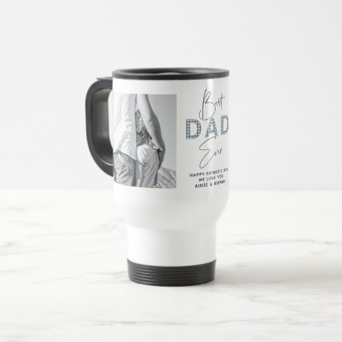 Fathers Day Best Father Ever 2 Photo Dusty Blue Travel Mug