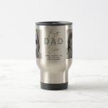 Father's Day Best Father Ever 2 Photo Dusty Blue Travel Mug Father's Day Best Father Ever 2 Photo Dusty Blue Travel Mug