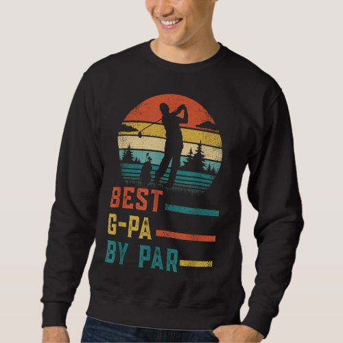 Fathers Day Best Godfather by Par Funny Golf Gift Sweatshirt