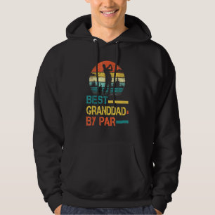 Fathers Day Best Granddad By Par Golf For Dad Gran Hoodie