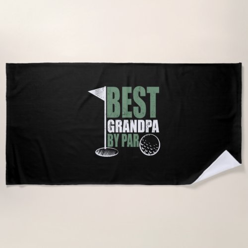 Fathers Day Best Grandpa By Far Beach Towel