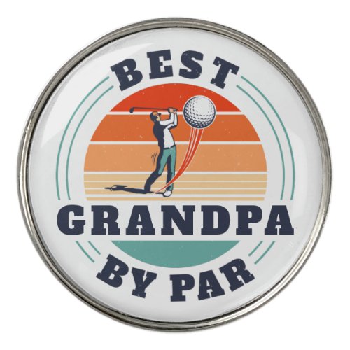 Fathers Day Best Grandpa By Par Golf Lover Dad Golf Ball Marker