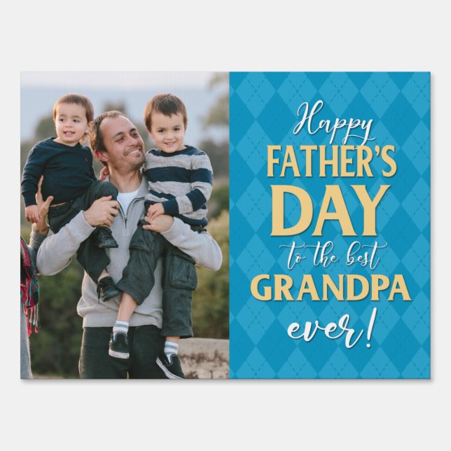 Father's Day Best Grandpa Ever Photo Sign (Front)